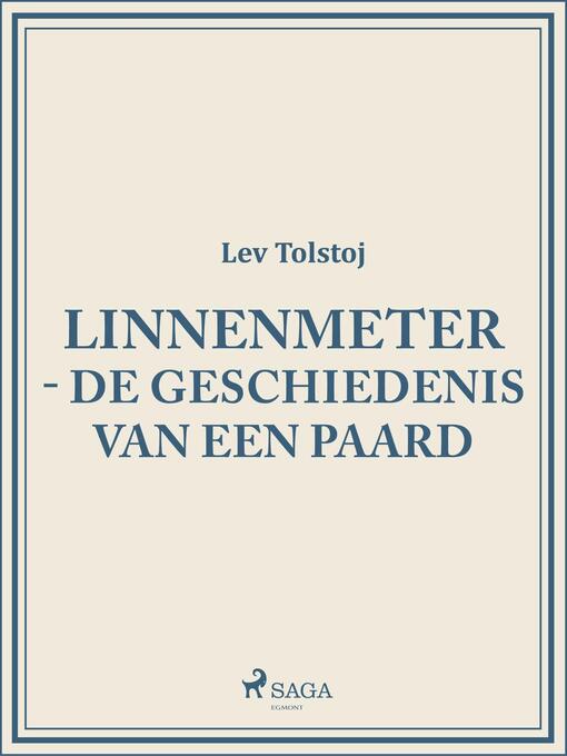 Titeldetaljer för Linnenmeter--De geschiedenis van een paard av Lev Tolstoj - Tillgänglig